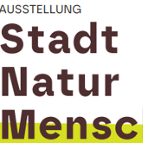 AUSSTELLUNG STADT-NATUR-MENSCH